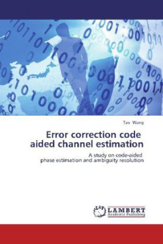 Könyv Error correction code aided channel estimation Tao Wang