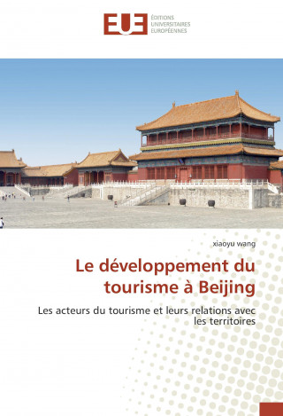 Книга Le développement du tourisme à Beijing Xiaoyu Wang