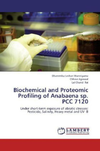 Książka Biochemical and Proteomic Profiling of Anabaena sp. PCC 7120 Dhammika Leshan Wannigama