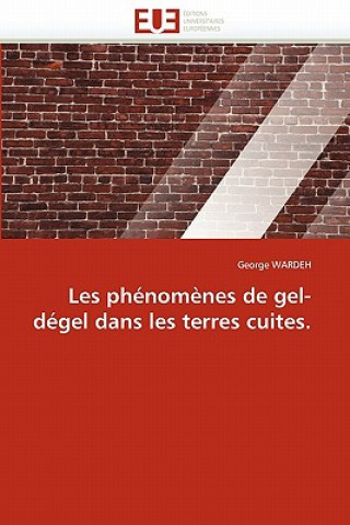 Kniha Les Ph nom nes de Gel-D gel Dans Les Terres Cuites. George Wardeh