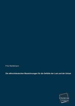 Carte Althochdeutschen Bezeichnungen Fur Die Gefuhle Der Lust Und Der Unlust Fritz Warfelmann