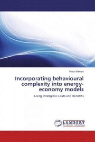Carte Incorporating behavioural complexity into energy-economy models Peter Warren