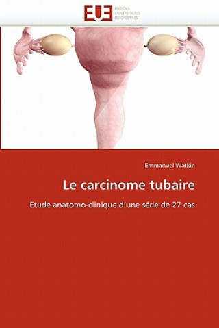 Книга Carcinome Tubaire Emmanuel Watkin