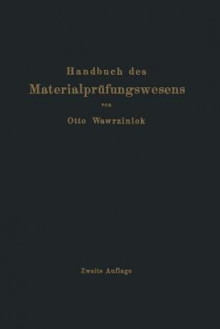 Carte Handbuch Des Materialprufungswesens Fur Maschinen- Und Bauingenieure Otto Wawrziniok