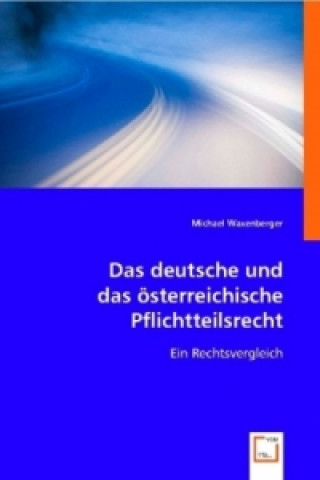 Carte Das deutsche und das österreichische Pflichtteilsrecht Michael Waxenberger
