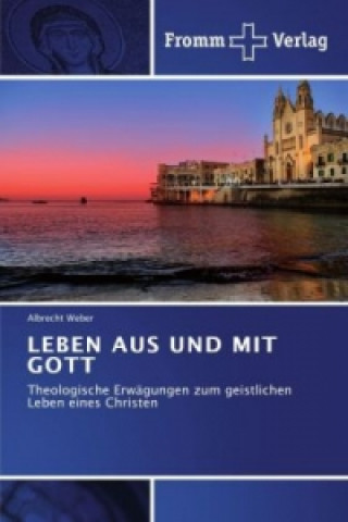 Könyv Leben Aus Und Mit Gott Albrecht Weber