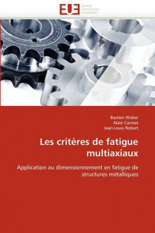 Book Les Crit res de Fatigue Multiaxiaux Bastien Weber