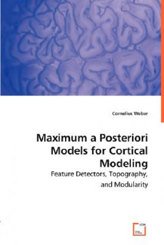 Kniha Maximum a Posteriori Models for Cortical Modeling Cornelius Weber