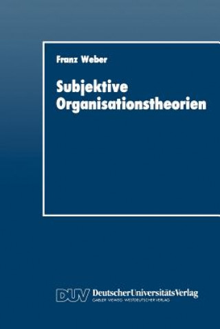 Libro Subjektive Organisationstheorien Franz Weber