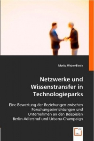 Buch Netzwerke und Wissenstransfer in Technologieparks Moritz Weber-Bleyle