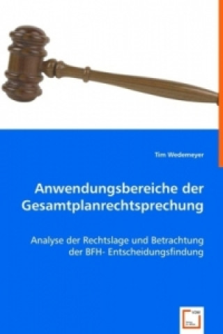 Książka Anwendungsbereiche der Gesamtplanrechtsprechung Tim Wedemeyer