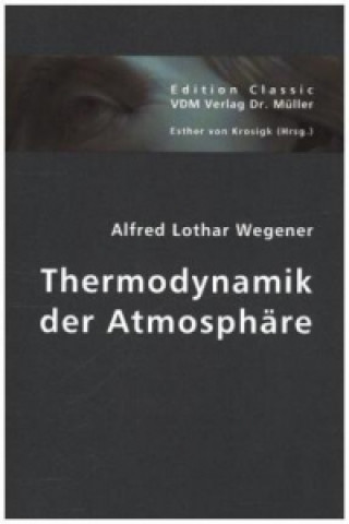 Carte Thermodynamik der Atmosphäre Alfred L Wegener