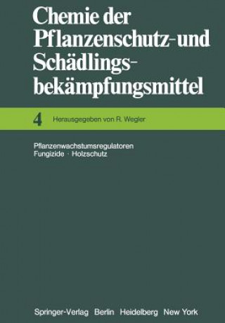 Kniha Pflanzenwachstumsregulatoren · Fungizide Holzschutz Richard Wegler