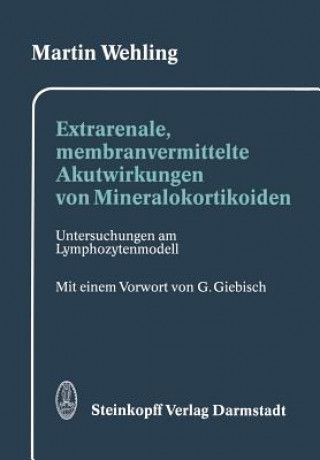 Könyv Extrarenale, membranvermittelte Akutwirkungen von Mineralokortikoiden Martin Wehling