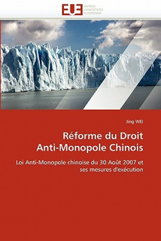 Book Reforme du droit anti-monopole chinois Jing Wei