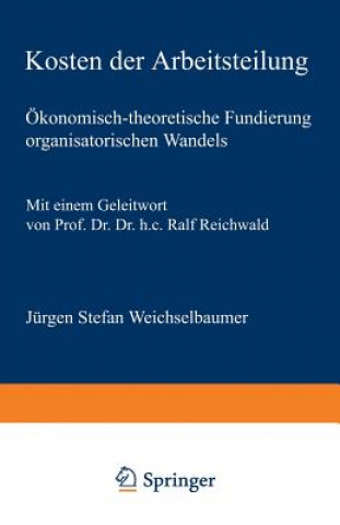 Kniha Kosten Der Arbeitsteilung Jürgen St. Weichselbaumer