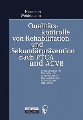 Buch Qualitätskontrolle von Rehabilitation und Sekundärprävention nach PTCA und ACVB Hermann Weidemann