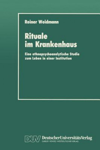 Kniha Rituale Im Krankenhaus Reiner Weidmann