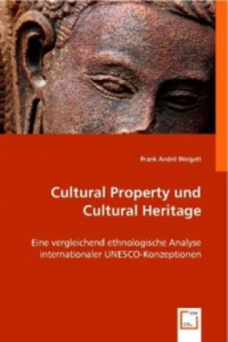 Kniha Cultural Property und Cultural Heritage Frank-André Weigelt