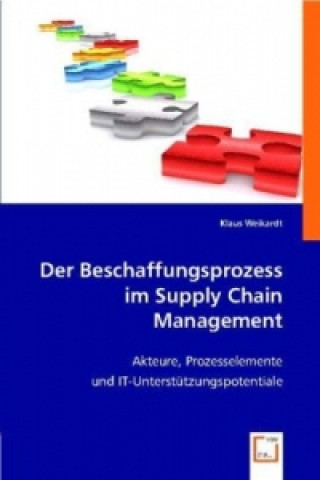 Könyv Der Beschaffungsprozess im Supply Chain Management Klaus Weikardt