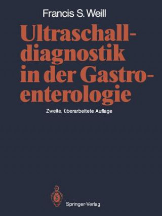Könyv Ultraschalldiagnostik in der Gastroenterologie Francis S. Weill
