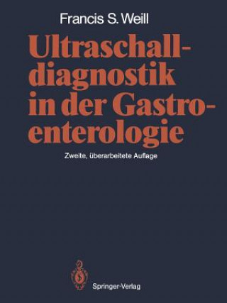 Kniha Ultraschalldiagnostik in der Gastroenterologie Francis S. Weill