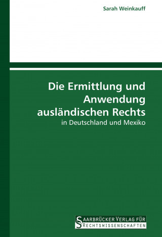Kniha Die Ermittlung und Anwendung ausländischen Rechts Sarah Weinkauff