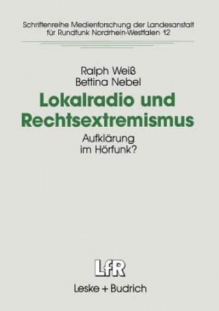 Kniha Lokalradio Und Rechtsextremismus Ralph Weiß