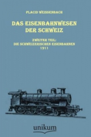 Carte Das Eisenbahnwesen der Schweiz. Tl.2 Placid Weissenbach