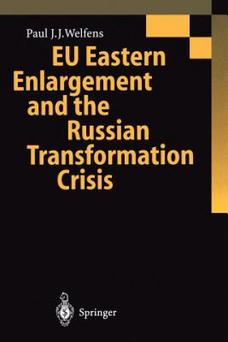 Carte EU Eastern Enlargement and the Russian Transformation Crisis Paul J. J. Welfens