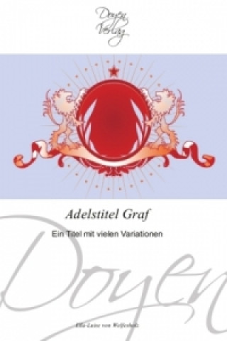 Kniha Adelstitel Graf Ella-Luise von Welfesholz