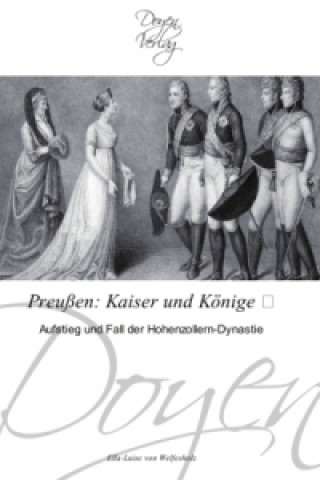 Kniha Preußen: Kaiser und Könige Ella-Luise von Welfesholz