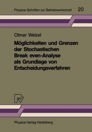 Libro MoglichkeitEnglish Und GrEnglishzEnglish Der StochastischEnglish Break-evEnglish-Ana- Lyse Als Grundlage Von EnglishtscheidungsverfahrEnglish Otmar Welzel