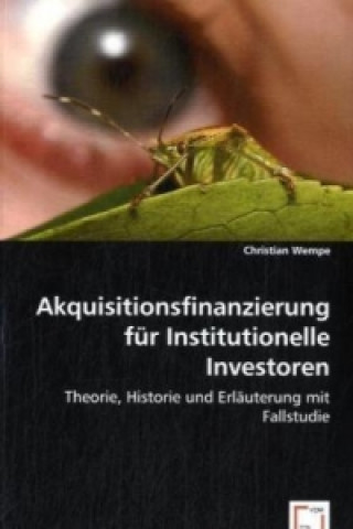 Kniha Akquisitionsfinanzierung für Institutionelle Investoren Christian Wempe