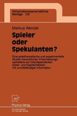 Książka Spieler oder Spekulanten? Markus Wendel