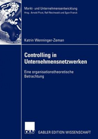 Knjiga Controlling in Unternehmensnetzwerken Katrin Wenninger-Zeman