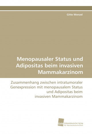 Libro Menopausaler Status und Adipositas beim invasiven Mammakarzinom Gitte Wenzel