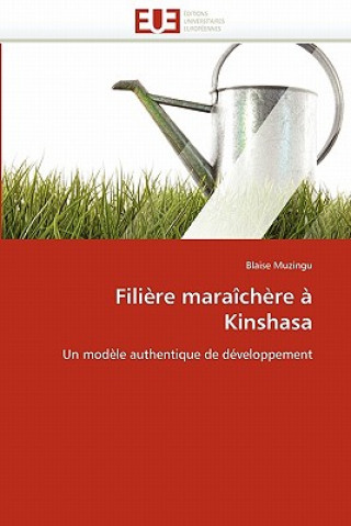 Buch Filiere Maraichere a Kinshasa Blaise Muzingu