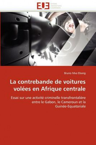 Kniha Contrebande de Voitures Vol es En Afrique Centrale Bruno Mve Ebang