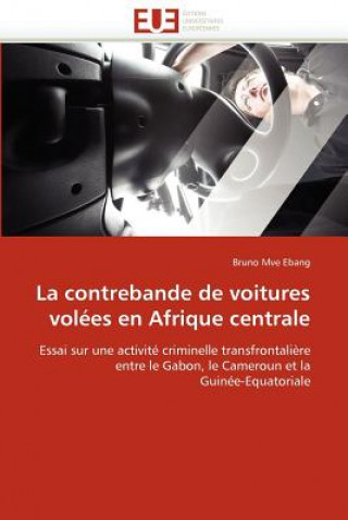 Książka Contrebande de Voitures Vol es En Afrique Centrale Bruno Mve Ebang