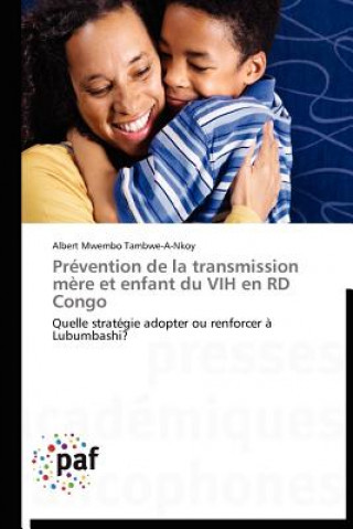 Książka Prevention de la Transmission Mere Et Enfant Du Vih En Rd Congo Albert Mwembo Tambwe-A-Nkoy