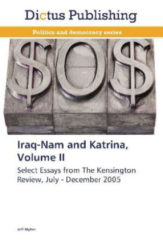 Kniha Iraq-Nam and Katrina, Volume II Jeff Myhre