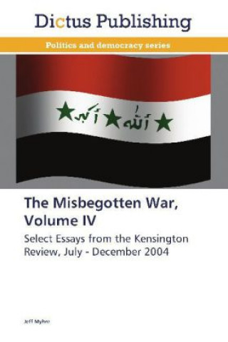 Kniha Misbegotten War, Volume IV Jeff Myhre