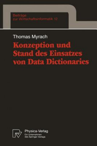 Kniha Konzeption und Stand des Einsatzes von Data Dictionaries Thomas Myrach