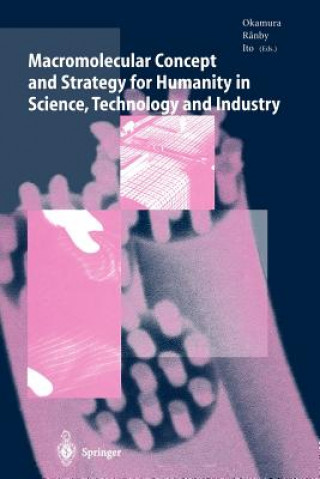 Book Macromolecular Concept and Strategy for Humanity in Science, Technology and Industry Yoshikazu Ito