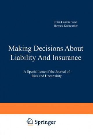 Книга Making Decisions About Liability And Insurance Colin F. Camerer