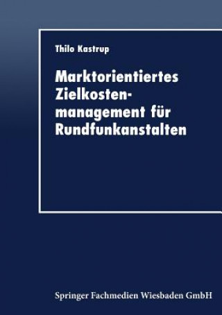 Könyv Marktorientiertes Zielkostenmanagement F r Rundfunkanstalten 