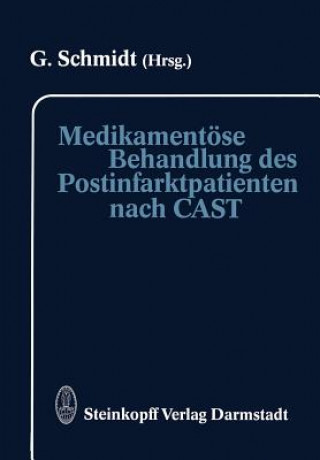 Buch Medikamentöse Behandlung des Postinfarktpatienten nach CAST G. Schmidt