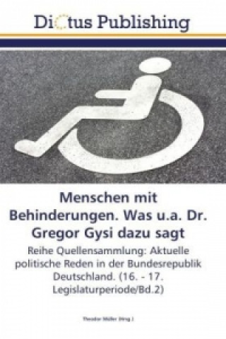 Kniha Menschen mit Behinderungen. Was u.a. Dr. Gregor Gysi dazu sagt Theodor Müller