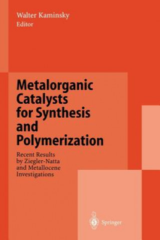 Könyv Metalorganic Catalysts for Synthesis and Polymerization Walter Kaminsky